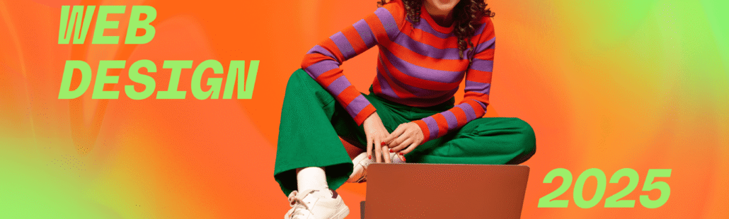 10 Web Design Trends That Will Dominate in 2025 10 Web Design Trends That Will Dominate in 2025