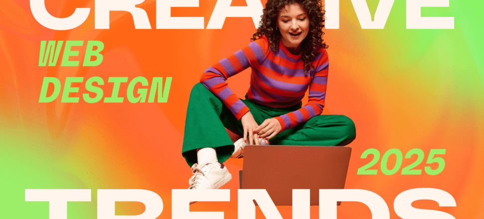 10 Web Design Trends That Will Dominate in 2025 10 Web Design Trends That Will Dominate in 2025